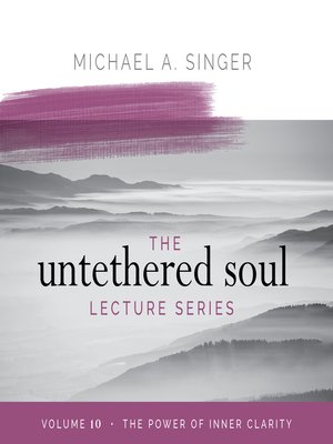 cover image of The Untethered Soul Lecture Series, Volume 10